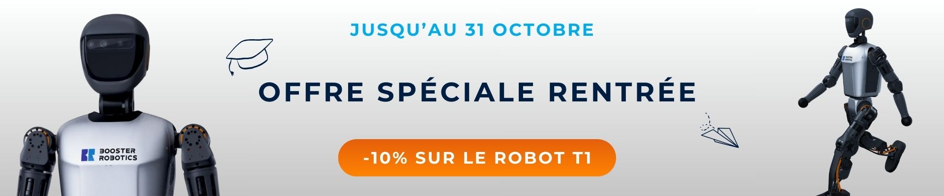 Bannière Robot Booster T1 - Offre spéciale rentrée