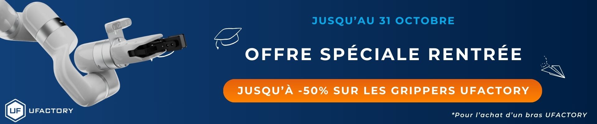 Bannière UFactory - Offre spéciale rentrée