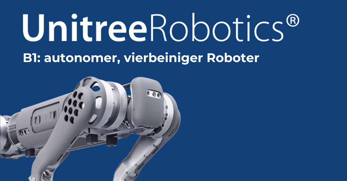 Unitree Robotics - B1: autonomer, vierbeiniger Roboter