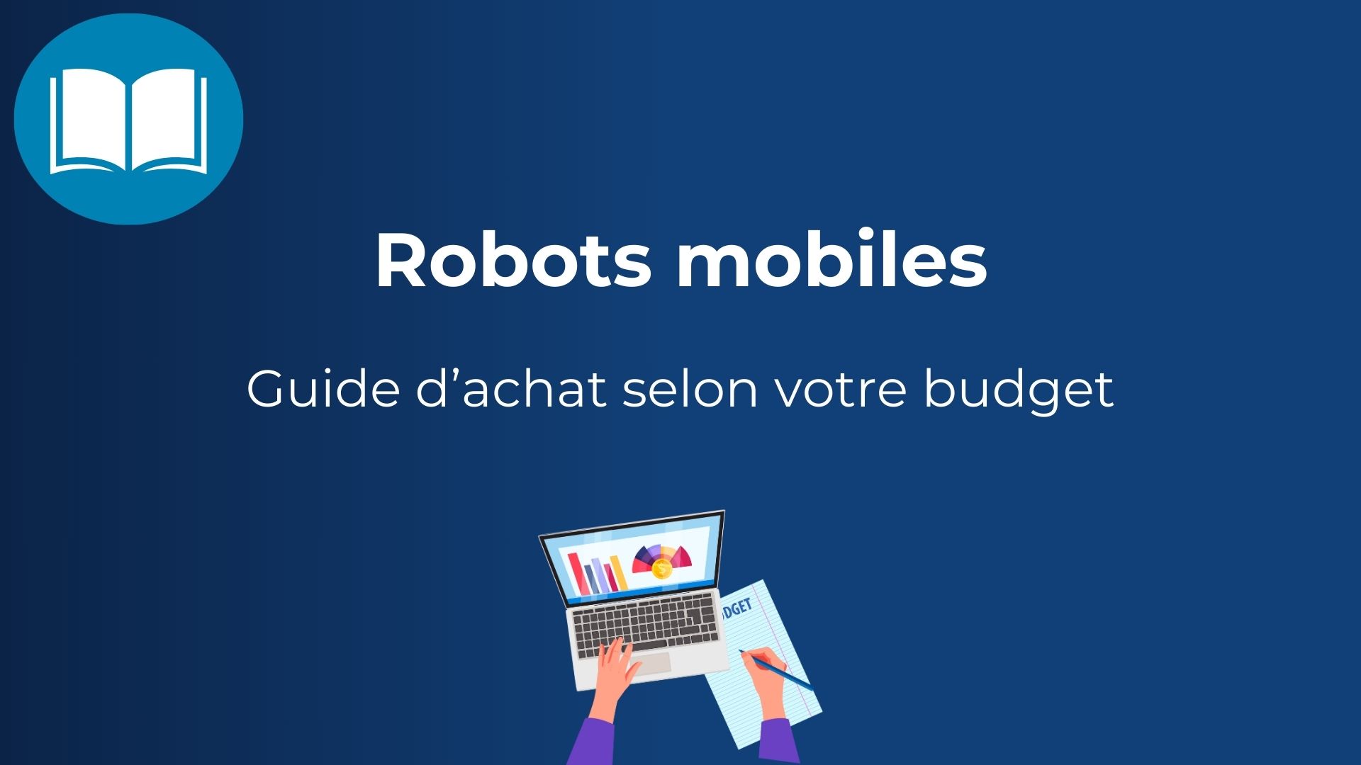 Guide d'achat robots mobiles